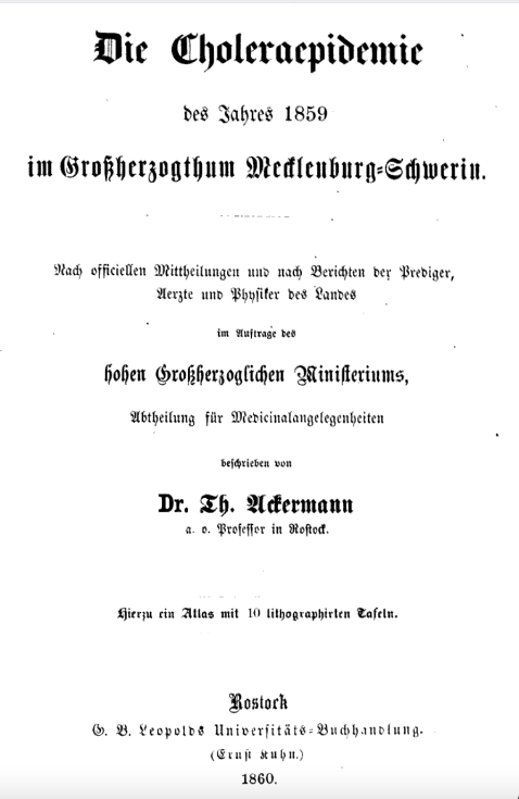 Ackermann, Th., Die Choleraepidemie des Jahres 1859 im Grossherzogthum Mecklenburg-Schwerin - Theodor Ackermann - Google Books